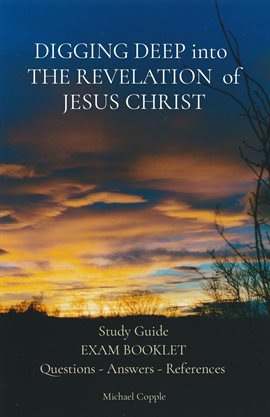 Cover image for Digging Deep into the Revelation of Jesus Christ