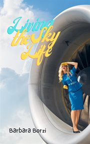 Living the sky life cover image