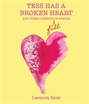 Tess Has a Broken Heart, and Other Comedies Full of Errors cover image