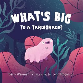 What's Big to a Tardigrade?