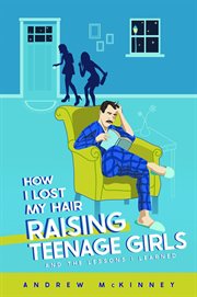 How I lost my hair raising teenage girls cover image