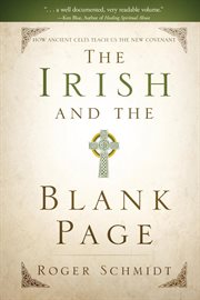 The irish and the blank page. How Ancient Celts Teach us the New Covenant cover image