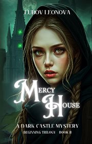 Mercy House : A Dark Castle Mystery cover image