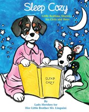 Sleep cozy little bedtime stories for girls and boys by lady hershey for her little brother mr. l cover image