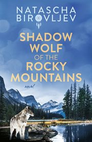 Shadow wolf of the rocky mountains cover image