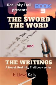 The Sword, the Word, and the Writings cover image