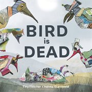 Bird Is Dead cover image