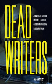 Dead Writers : Stories cover image