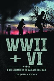 WWII + VI : A Kid's Memories of War and Postwar cover image