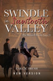 Swindle in sawtooth valley : The Maxwell Family Saga (3) cover image