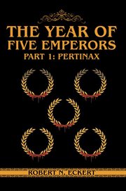 The Year of Five Emperors : Part 1. Pertinax cover image