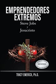 Emprendedores Extremos : Steve Jobs y Jesucristo cover image