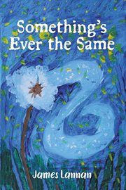 Something's Ever the Same cover image