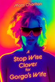 A stop wise clover for Gorgo's wife cover image