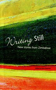 Writing still: new stories from zimbabwe cover image