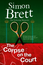 The corpse on the court a Fethering mystery cover image