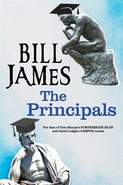 The Principals : A Satire on University Life cover image