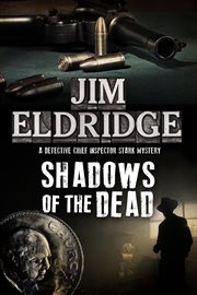 Shadows of the dead : [No. 2 : Detective Chief Inspector Stark mystery] cover image