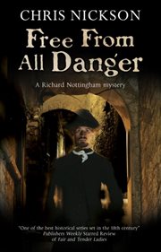 Free from all danger : a Richard Nottingham mystery cover image