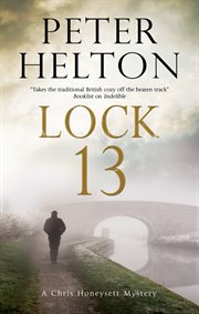 Lock 13 : a Chris Honeysett mystery cover image