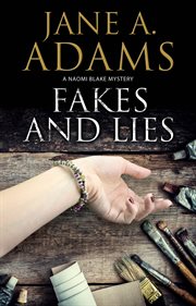 Fakes and lies : a Naomi Blake novel cover image