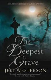 The deepest grave : a medieval noir mystery cover image