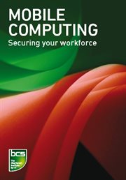 Mobile computing : securing your workforce cover image