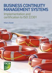 Business continuity management systems : implementation and certification to ISO 22301 cover image