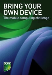 Bring your own device : the mobile computing challenge cover image