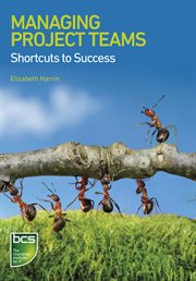 Managing project teams : shortcuts to success cover image