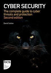 Cyber security : the complete guide to cyber threats and protection cover image