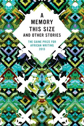 Cover image for The Caine Prize for African Writing 2013