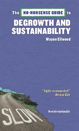 Cover image for The No-Nonsense Guide to Degrowth and Sustainability