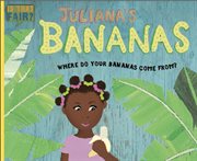 Juliana's bananas : where do your bananas come from? cover image