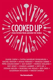 Cooked Up : Food Fiction From Around The World cover image