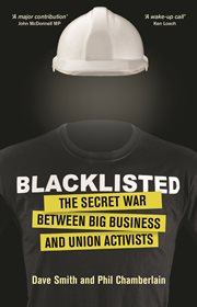 Blacklisted: the Secret War Between Big Business And Union Activists cover image