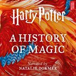 Harry Potter : a history of magic cover image
