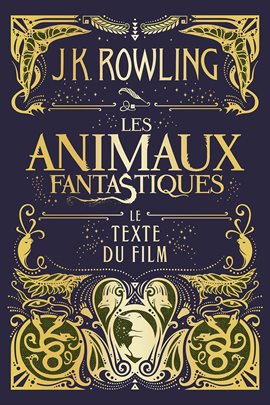 Cover image for Les Animaux fantastiques: le texte du film