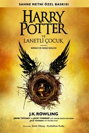 Harry Potter ve lanetli cocuk birinci ve ikinci bolum : sahne metni ozel baskisi cover image