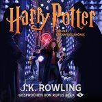Harry Potter und der Orden des Phönix : Harry Potter Serie, Buch 5 cover image