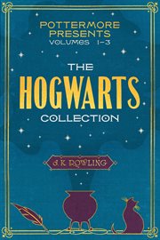 The Hogwarts collection. Volumes 1-3 cover image