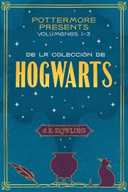 La colección de Hogwarts : Volúmenes 1-3 cover image