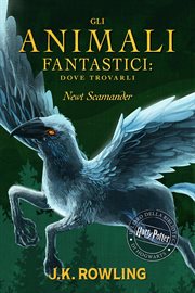 Gli animali fantastici: dove trovarli. Harry Potter Il Libro Della Biblioteca Di Hogwarts cover image