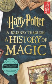 Harry Potter : a journey through a history of magic cover image