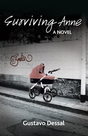 Surviving Anne : a novel cover image