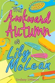 The awkward autumn of Lily McLean cover image