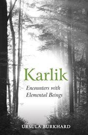 Karlik : encounters with elemental beings cover image