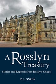 A Rosslyn treasury : stories and legends from Rosslyn Chapel cover image