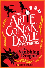 Artie Conan Doyle and the vanishing dragon cover image