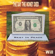 The day the money died cover image